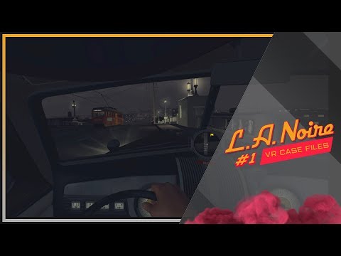 Видео: L.A. Noire: The VR Case Files (ОФИЦЕР МАКСИМ)