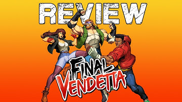 FINAL VENDETTA - In Depth Review