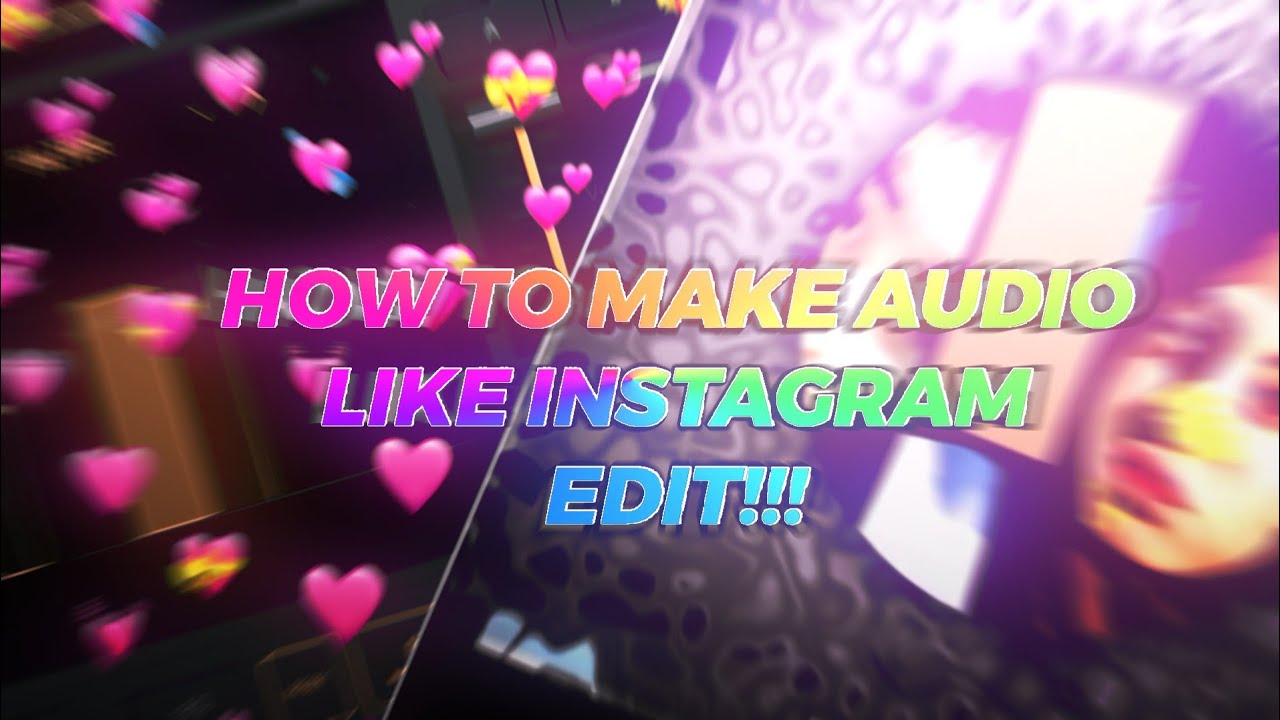 HOW TO MAKE AUDIO LIKE INSTAGRAM EDIT!! YouTube