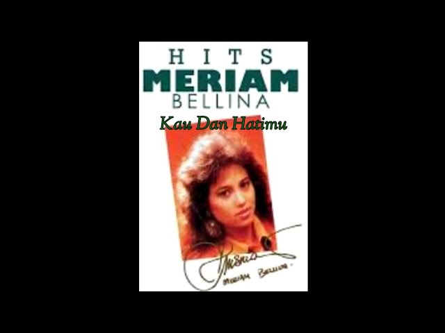 Meriam Bellina - Kau Dan Hatimu | Tembang Kenangan class=