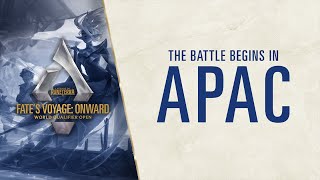 APAC | Fate’s Voyage: Onward Worlds Qualifier Open