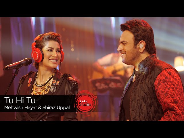 Coke Studio Season 9| Tu Hi Tu| Mehwish Hayat & Shiraz Uppal class=