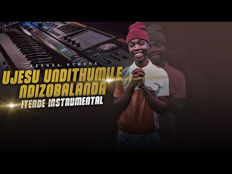 Jesu Undithumile ndizobalanda(itende instrumental)