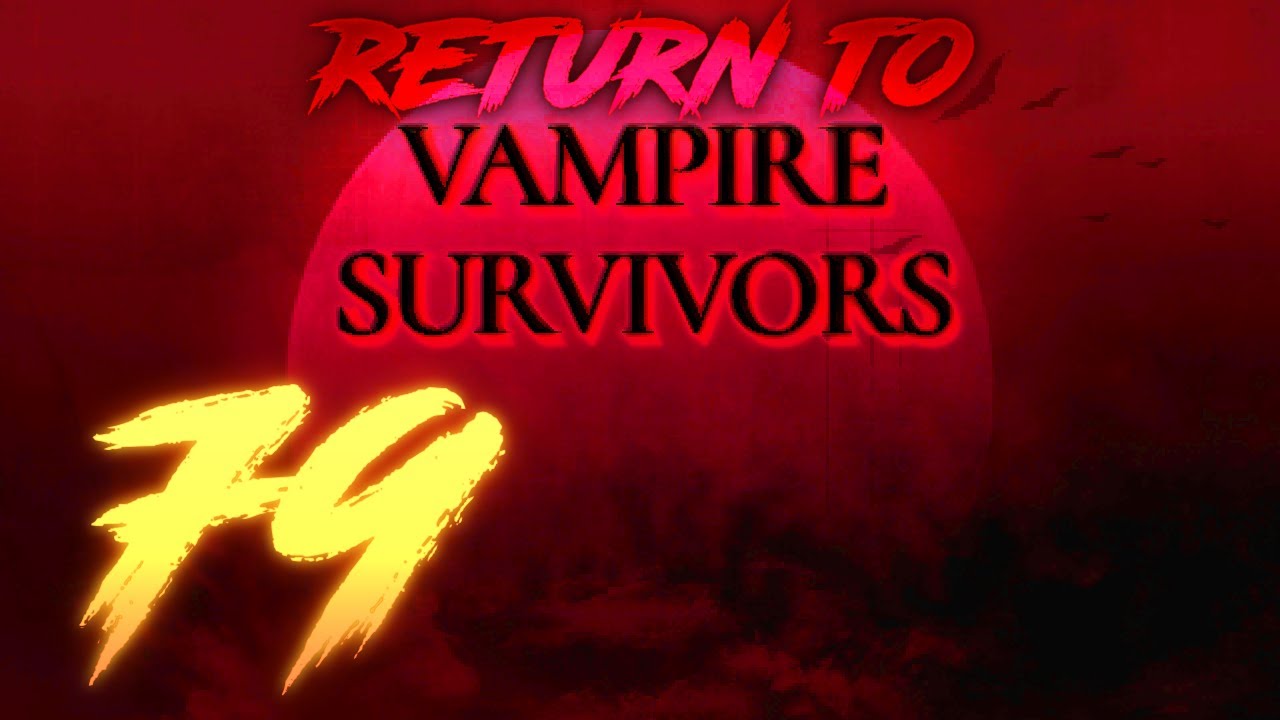 Krochi and the Stage Killers, Let's Play Vampire Survivors Ep 79