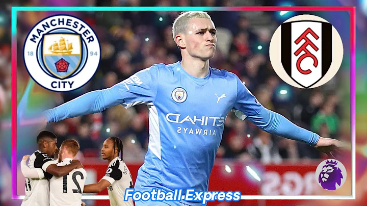 Manchester City vs Fulham | Premier League | 英超 曼城vs 富勒姆 | Football Express 足球快遞 - 天天要聞