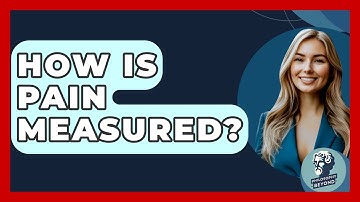 How Is Pain Measured? - Philosophy Beyond