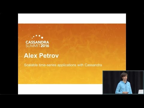 Building A Fast, Resilient Time Series Store With Cassandra (Alex Petrov, DataStax) | C* Summit 2016