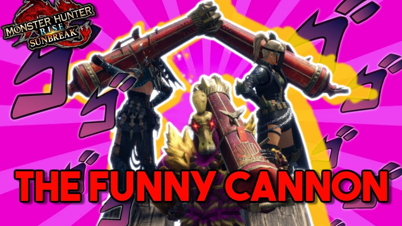 Monster Hunter Rise Sunbreak - The Funny Cannon Edition