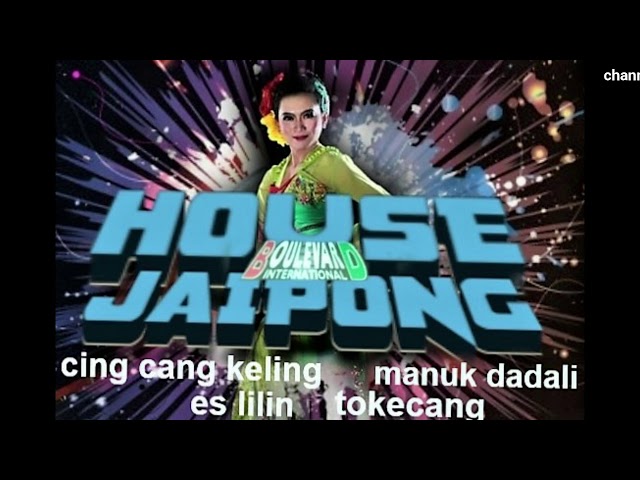 dj house music jaipong.es lilin.jali jali. manuk dadali.cing cang keling.. class=