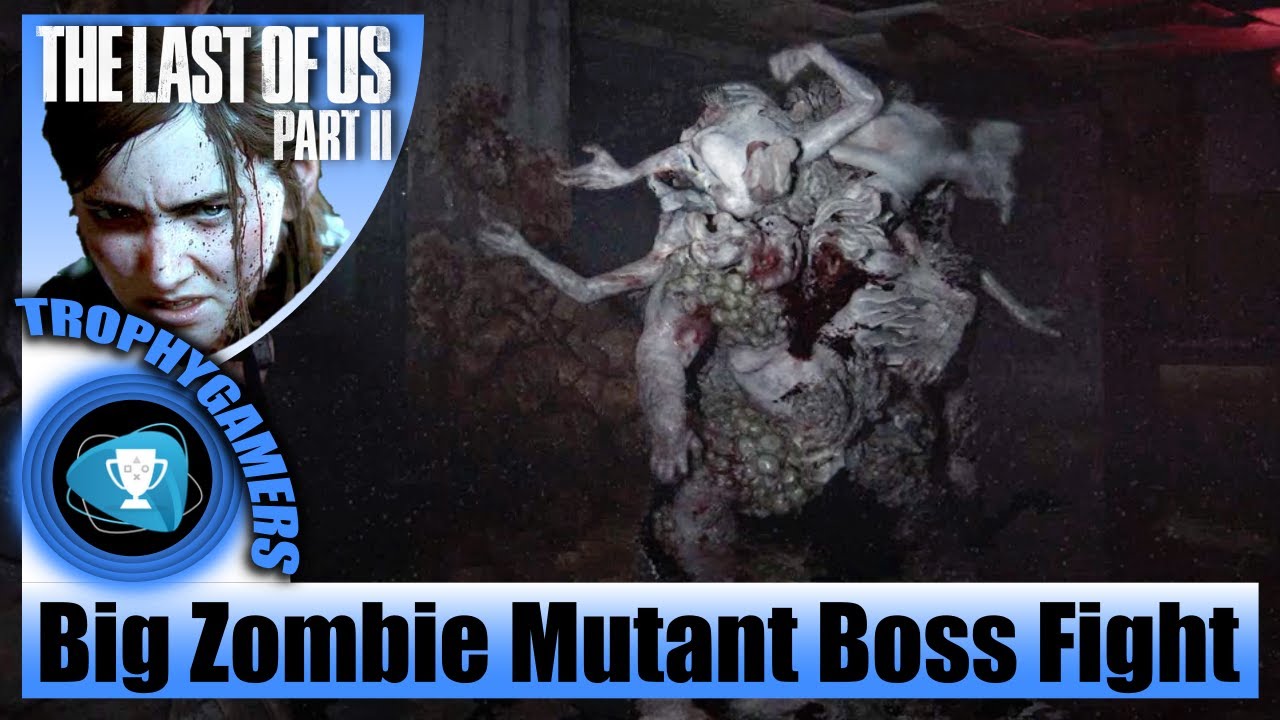 The Last Of Us 2 The Big Zombie Mutant Boss Fight In Ground Zero Encounter Playthrough Youtube