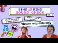 Sing King Sound Check Ep. 3