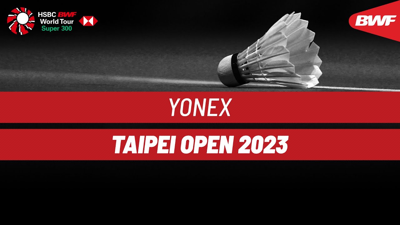 YONEX Taipei Open 2023 Day 3 Court 4 Round of 16