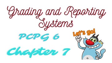 Chapter 7-GRADING & REPORTING SYSTEM