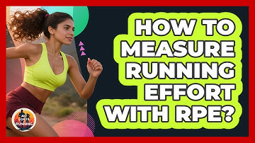 How To Measure Running Effort With RPE?