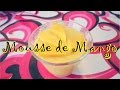 Haz mousse de mango en segundos - Blooudland by Sara :)
