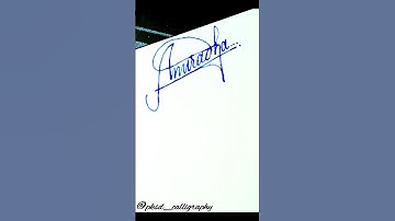 Anuradha sign #signature #calligraphy #youtubeshorts #@PKSD_Calligraphy