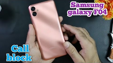 Call Block In Samsung Galaxy F04,How To Call Block In Samsung Galaxy F04, Call Block Setting