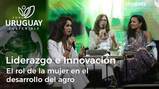 Liderazgo e innovación: El rol de la mujer en el desarrollo del agro