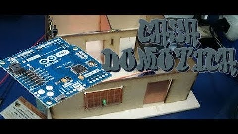 PROYECTO ARDUINO: CASA DOMOTICA(COMPLETO)