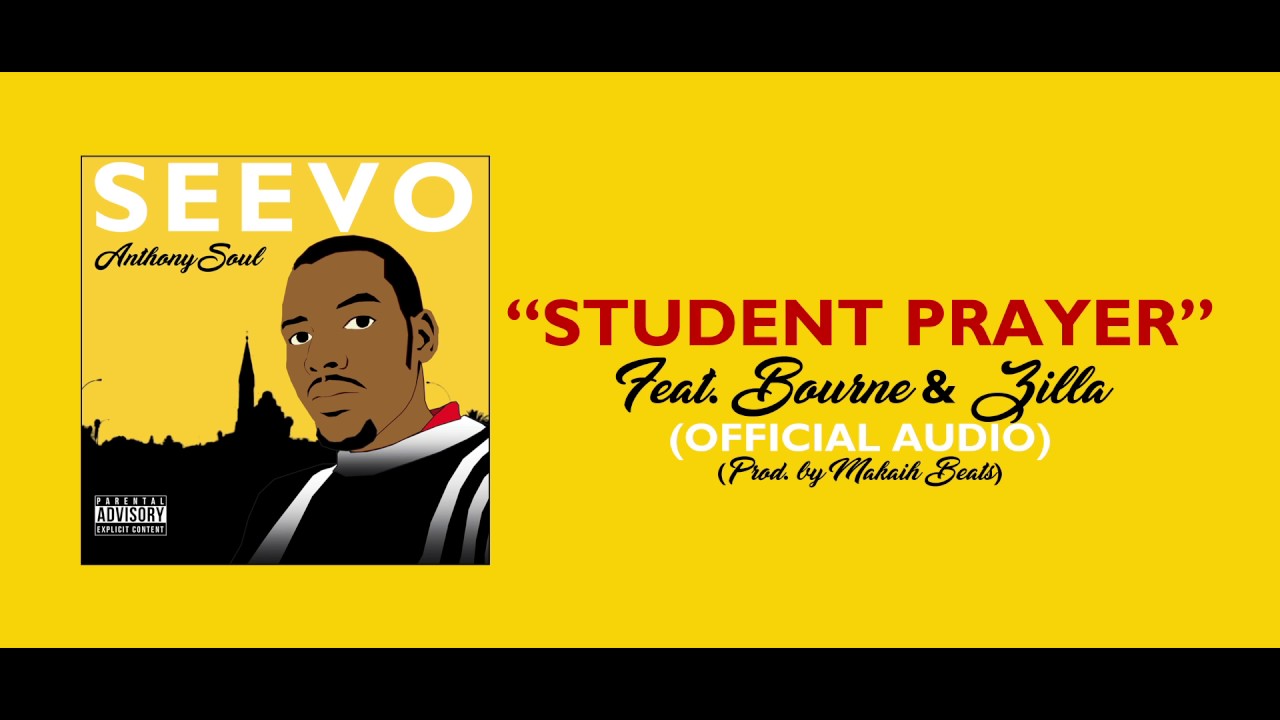Seevo - Student Prayer (Feat. Bourne & Zilla)(Official Audio)
