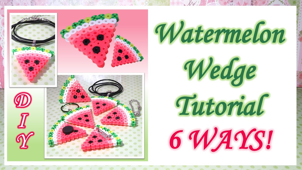 Watermelon Wedge Tutorial  6 Ways: Perler Bead DIY 