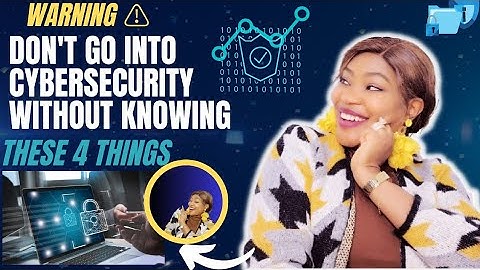 4 THINGS TO CONSIDER AND LEARN BEFORE CYBERSECURITY CAREER 