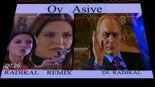 Oy Asiye 2 - Kurtlar Vadisi / Radikal Remix