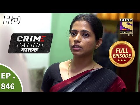 Crime Patrol Dastak - Ep 846 - Full Episode - 21st August, 2018
