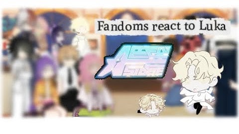 Fandoms react to Luka || 1/13 || ALIEN STAGE || Enjoy !
