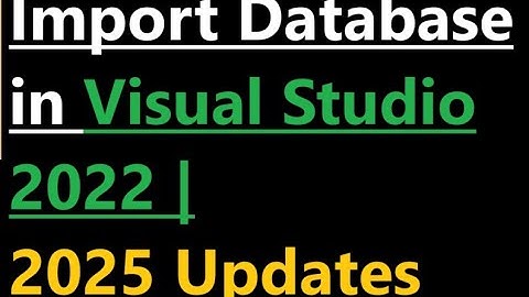 How to import Database in Visual Studio 2022