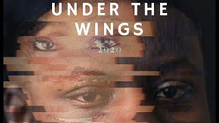 UNDER THE WINGS - Short Film 2020