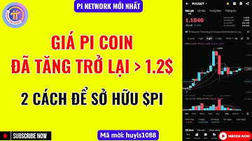 Pi Network - Giá PI Coin Đã Tăng Trở Lại - 2 Cách Để Sở Hữu Pi Coin