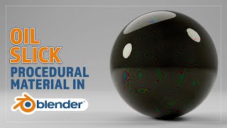 CREATE A PROCEDURAL OIL MATERIAL FOR BLENDER