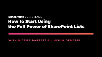 How to Start Using the Full Power of SharePoint Lists - SPC19