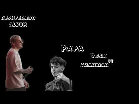 Azahriah X DESH Papa Slowed Reverb 