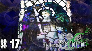 ALONE TO WANDER &amp; WONDER | The House in Fata Morgana | Part 17 | VN | Blind Playthrough