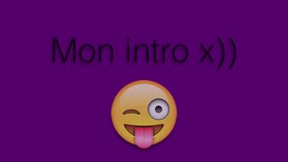 Mon intro! x) description importante!!! À lire!
