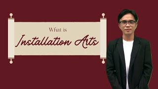WHAT IS INSTALLATION ART || LETS GET TO KNOW MORE ABOUT IT || BPE 224
