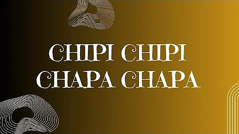 CHIPI CHIPI CHAPA CHAPA - LYRICS (ENGLISH OFFICIAL)