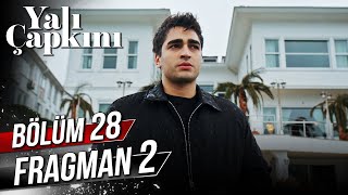 Yalı Çapkını 28. Bölüm 2. Fragman