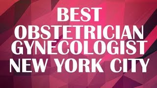 Obstetrician Gynecologist in New York City, United States