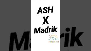 ASH X MADRIK | CHIKITA