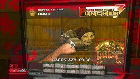 danny axel solos... Doom 3 (Part 7c)