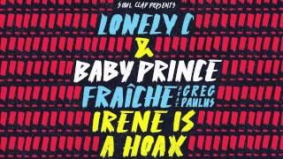 Lonely C &amp; Baby Prince - Fraiche feat. Greg Paulus