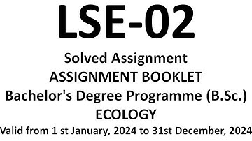 LSE-02 solved assignment 2024 / lse-02  assignment solutions / ecology lse 02 solved assignment /