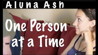 Aluna Ash - One Person at a Time (with Intro)