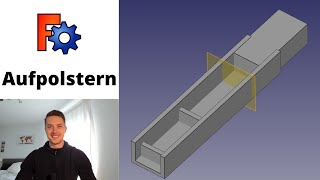 FreeCAD Aufpolstern - FreeCAD Tutorial für Anfänger (Extrude)