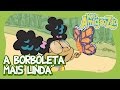 A Borboleta Mais Linda [OFICIAL HD] MEU AMIGÃOZÃO 2T