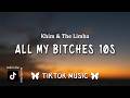 Khim - 10s "All my b*tches Dance" (Full version) {Lyrics}