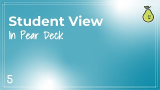 Pear Deck - APS Quick Tips #5 - Pear Deck Student View